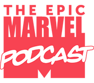 The Epic Marvel Podcast